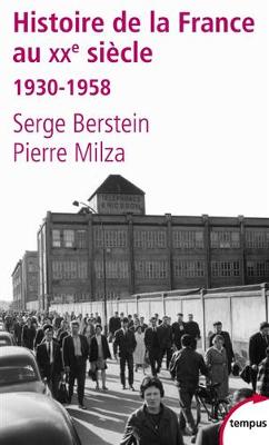 Histoire de la France au XXe siecle 2 - 1930-1958 - Milza, Pierre, and Berstein, Serge