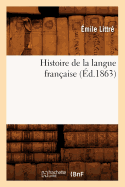 Histoire de la Langue Fran?aise (?d.1863)