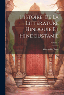 Histoire De La Littrature Hindouie Et Hindoustanie; Volume 1
