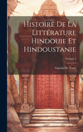 Histoire De La Littrature Hindouie Et Hindoustanie; Volume 2