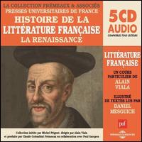 Histoire de la Litterature Francaise - La Renaissance - Alain Viala/ Daniel Mesguich