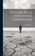 Histoire de La Philosophie Europeenne