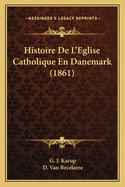 Histoire De L'Eglise Catholique En Danemark (1861)