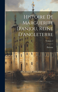 Histoire de Marguerite d'Anjou, Reine d'Angleterre; Volume 2