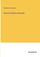 Histoire de Marie-Antoinette