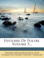 Histoire de Polybe, Volume 5