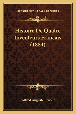 Histoire de Quatre Inventeurs Francais (1884) - Ernouf, Alfred Auguste