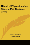 Histoire D'Epaminondas, General Des Thebains (1741)