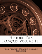 Histoire Des Fran Ais, Volume 11...