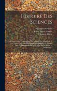 Histoire Des Sciences: L'Alchimie Arabe Comprenant Une Introduction Historique Et Les Traites de Crates, D'El-Habib, D'Ostanes Et de Djaber, Tires Des Manuscrits de Paris Et de Leyde. Texte Et Traduction...