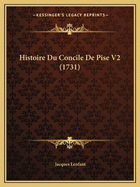 Histoire Du Concile de Pise V2 (1731)