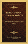 Histoire Du Dix-Neuvieme Siecle V3: Depuis Les Traites de Vienne (1866)