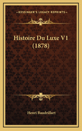 Histoire Du Luxe V1 (1878)