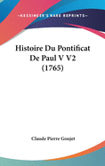 Histoire Du Pontificat de Paul V V2 (1765)