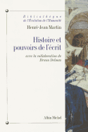 Histoire et pouvoirs de l'?crit - Martin, Henri-Jean, Professor