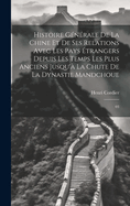 Histoire g?n?rale de la Chine et de ses relations avec les pays ?trangers depuis les temps les plus anciens jusqu'? la chute de la dynastie mandchoue: 03