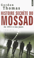 Histoire Secr'te Du Mossad. de 1951 Nos Jours