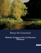 Histoire Tragique De La Princesse Ph?nissa