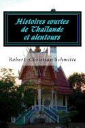 Histoires Courtes de Thailande Et Alentours