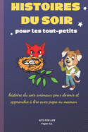 HISTOIRES DU SOIR pour les tout-petits: histoire du soir animaux pour dormir et apprendre ? lire avec papa ou maman