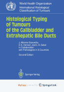 Histological Typing of Tumours of the Gallbladder and Extrahepatic Bile Ducts