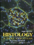 Histology: A Text and Atlas - Ross, Michael H, PhD, and Romrell, and Kaye