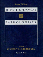 Histology for Pathologists - Sternberg, Stephen, and Stemberg, and Stenberg