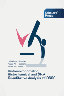 Histomorphometric, Histochemical and DNA Quantitative Analysis of Oscc
