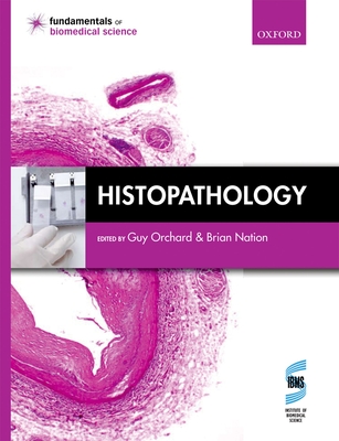 Histopathology - Orchard, Guy (Editor), and Nation, Brian (Editor)