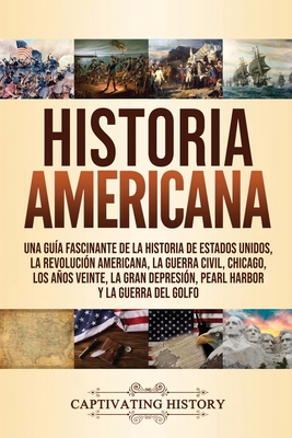 Historia Americana: Una Gu?a Fascinante De La Historia De Estados ...