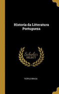 Historia da Litteratura Portugueza