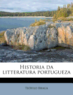 Historia Da Litteratura Portugueza