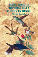 Historia de La Ciencia En Mexico (Version Abreviada) - Trabulse, El-As, and Trabulse, Elias