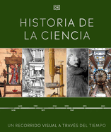 Historia de la Ciencia (Timelines of Science): Un Recorrido Visual a Trav?s del Tiempo