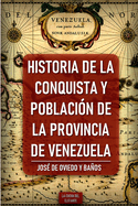 Historia de la conquista y poblaci?n de la provincia de Venezuela