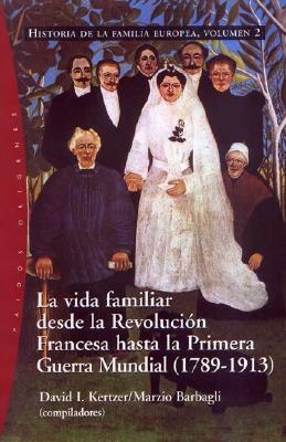 Historia de La Familia Europea 2 - Barbagali, Marzio, and Kertzer, David