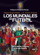 Historia de Los Mundiales - Mateo, Miguel Angel, and Bueno, Juan Antonio