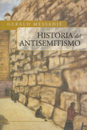 Historia del Antisemitismo - Messadie, Gerald