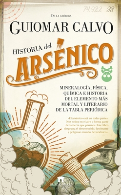 Historia del Arsenico - Calvo Sevillano, Guiomar