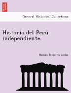 Historia del Peru  independiente.