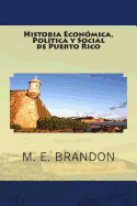 Historia Econmica, Poltica y Social de Puerto Rico: Desde 1898 a 1990
