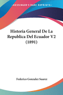 Historia General De La Republica Del Ecuador V2 (1891)