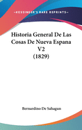 Historia General de Las Cosas de Nueva Espana V2 (1829)