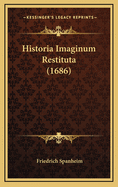Historia Imaginum Restituta (1686)