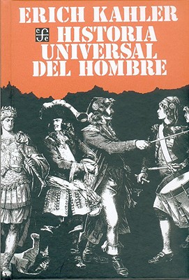 Historia universal del hombre - Kahler, Erich