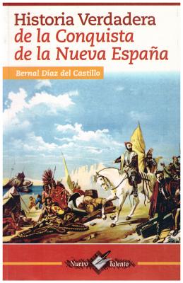 Historia Verdaera de la Conquista de la Nueva Espana - Diaz del Castillo, Bernal