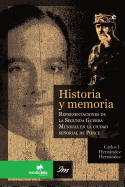 Historia y Memoria: Representaciones de la Segunda Gerra Mundial En La Ciudad Se-Orial de Ponce