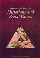 Historians and Social Values - Leerssen, Joep (Editor), and Rigney, Ann (Editor)