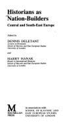 Historians as Nation-Builders: Central and Southeast Europe