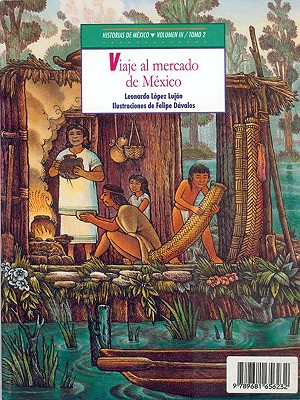 Historias de Mexico. Volumen III: Mexico Precolombino, Tomo 1: Cautivos En El Altiplano / Tomo 2: Viajes Al Mercado de Mexico - Rubial, Antonio Y Maria Cristina Sacristn, and Navarrete, Federico